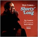 Here Comes...Shorty Long: The Complete Motown Stereo Masters