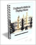 Beginner's Guide to Playing Chess