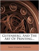 Gutenberg, And The Art Of Printing...