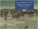 On the Waters of the USA: Ships and Boats in American Life