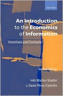 An Introduction to the Economics of Information: Incentives and Contracts