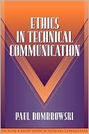 Ethics in Technical Communication (Part of the Allyn & Bacon Series in Technical Communication)