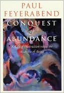 Conquest of Abundance: A Tale of Abstraction Versus the Richness of Being