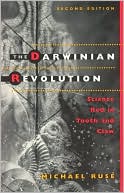 The Darwinian Revolution: Science Red in Tooth and Claw