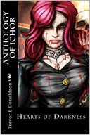 Anthology of Ichor: Hearts of Darkness