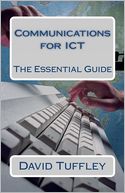 Communications for ICT: The Essential Guide