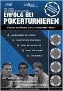 Erfolg bei Pokerturnieren Band 1: Von der ersten bis zur letzten Hand