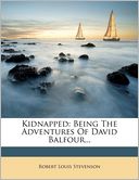 download Kidnapped : Being The Adventures Of David Balfour... book