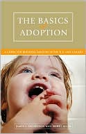 The Basics of Adoption: A Guide for Building Families in the U.S. and Canada