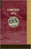 Cemetery Hill: The Struggle for the High Ground, July 1-3, 1863