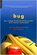 Bug: The Strange Mutations of the World's Most Famous Automobile