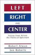 Left, Right and Center: Voices from across the Political Spectrum