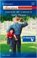 Daddy By Choice (Harlequin American Romance #1050)