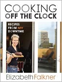 Cooking Off the Clock: Recipes from My Downtime