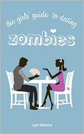 The Girl's Guide to Dating Zombies
