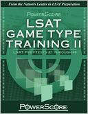 Powerscore LSAT Game Type Training II: LSAT Preptests 21 Through 40