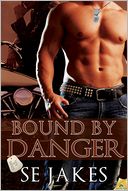 Bound by Danger by SE Jakes: NOOK Book Cover