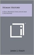 Human History: A Race Between Education And Catastrophe