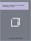 Examples For Use In The Study Of Musical Style