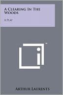 A Clearing In The Woods: A Play