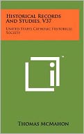 Historical Records And Studies, V37: United States Catholic Historical Society