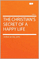 The Christian's Secret of a Happy Life