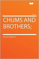 Chums and Brothers;