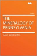 The Mineralogy of Pennsylvania