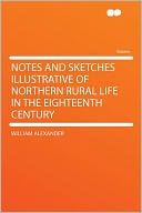 download Notes and Sketches Illustrative of Northern Rural Life in the Eighteenth Century book