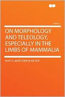 On Morphology and Teleology, Especially in the Limbs of Mammalia