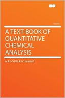 A Text-book of Quantitative Chemical Analysis