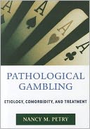 Pathological Gambling: Etiology, Comorbidity, and Treatment