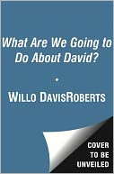 What Are We Going to Do About David?