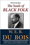 W. E. B. du Bois: the Souls of Black Folk
