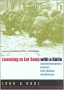 Learning to Eat Soup with A Knife: Counterinsurgency Lessons from Malaya and Vietnam