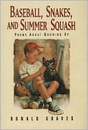 Baseball, Snakes and Summer Squash: Poems about Growing Up