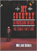 My Country: 50 Musicians on God, America & the Songs They Love