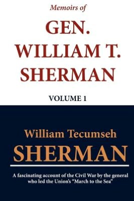 Memoirs of Gen. William T. Sherman - Volume 1