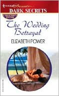 The Wedding Betrayal (Harlequin Dark Secrets Series)