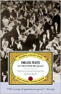 Endless Feasts: Sixty Years of Writing from Gourmet