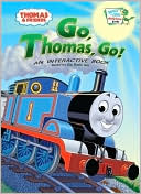 Go, Thomas Go! (Thomas the Tank Engine and Friends Series)