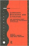 Language, Discourse and Literature: An Introductory Reader in Discourse Stylistics