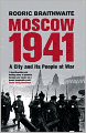 Moscow 1941: A City & Its People at War