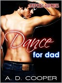 Dance For Dad (Gay Erotic Encounters #5) (Stepcest Quickies)