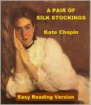 A Pair of Silk Stockings - Easy Reading Version