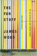 The Fun Stuff: And Other Essays