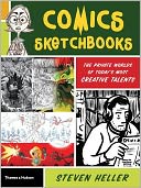 Comics Sketchbooks: The Private Worlds of Today's Most Creative Talents