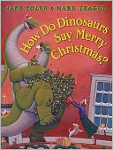How Do Dinosaurs Say Merry Christmas? by Jane Yolen: Book Cover