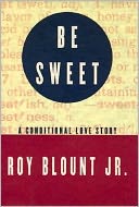 Be Sweet: A Conditional Love Story
