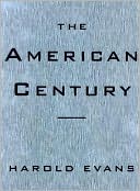 The American Century, 1929-1945: The Dream Turns to Dust and the World Goes to War